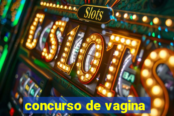 concurso de vagina